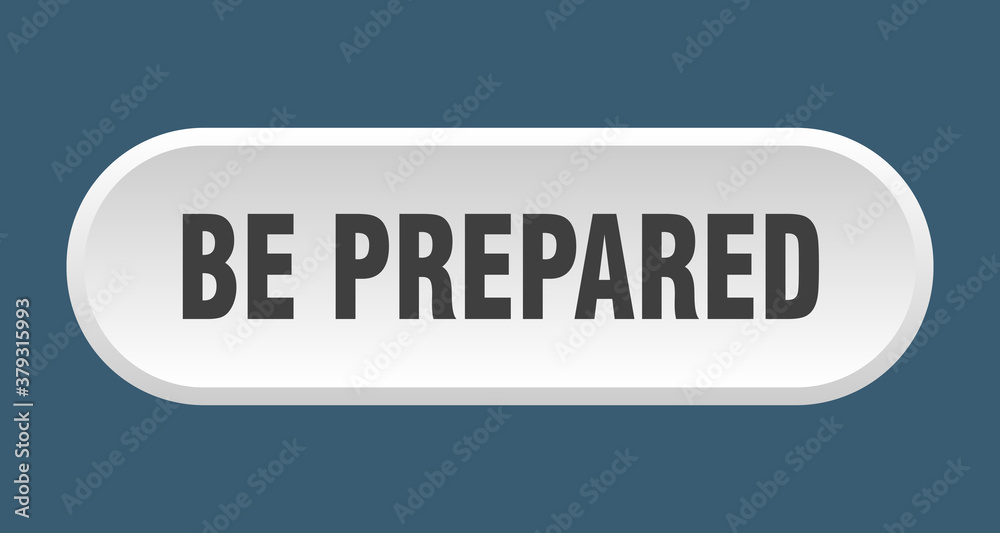 be prepared button. rounded sign on white background be prepared button. rounded sign on white background