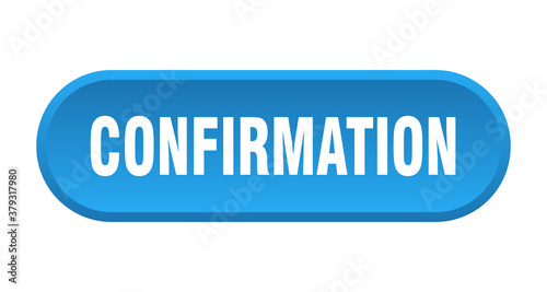 confirmation button. rounded sign on white background