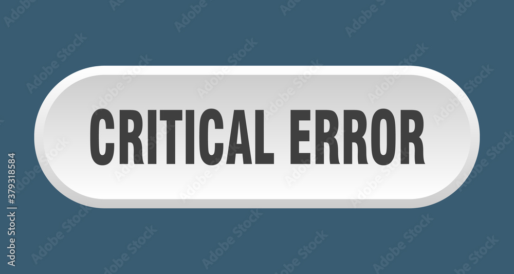 critical error button. rounded sign on white background