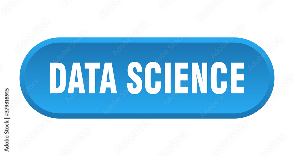 data science button. rounded sign on white background data science button. rounded sign on white background