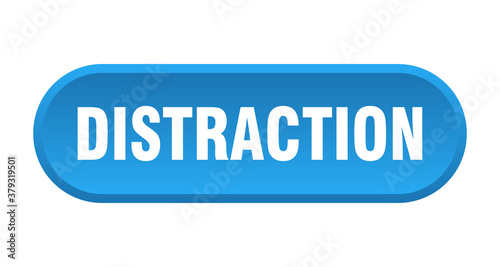 distraction button. rounded sign on white background