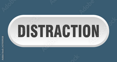 distraction button. rounded sign on white background