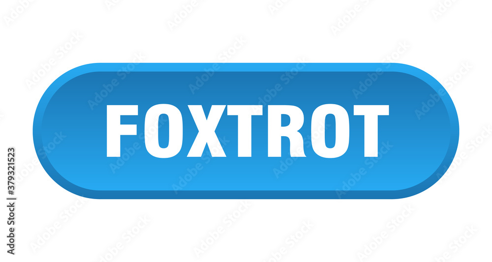 foxtrot button. rounded sign on white background foxtrot button. rounded sign on white background