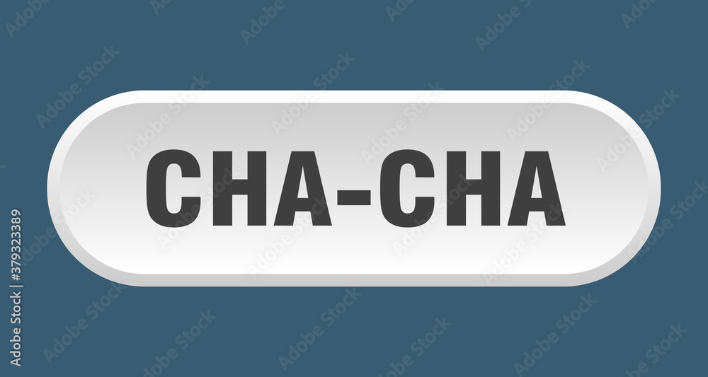 cha-cha button. rounded sign on white background
