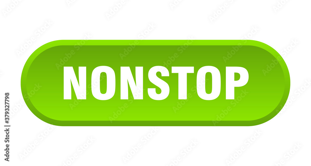 nonstop button. rounded sign on white background nonstop button. rounded sign on white background