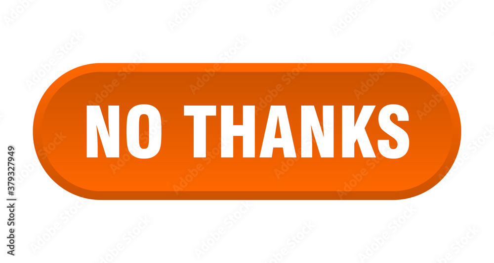no thanks button. rounded sign on white background no thanks button. rounded sign on white background
