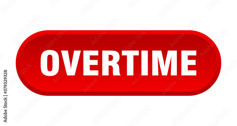 overtime button. rounded sign on white background overtime button. rounded sign on white background