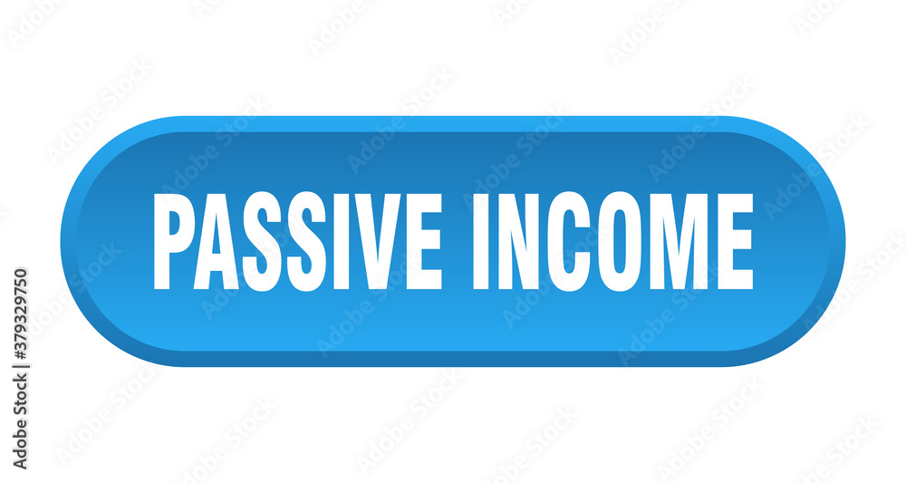 passive income button. rounded sign on white background passive income button. rounded sign on white background