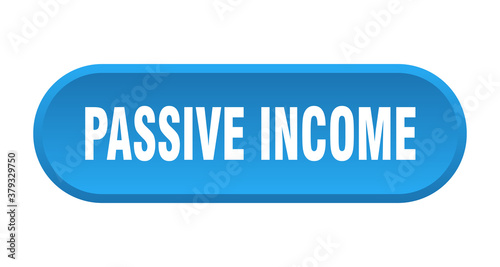 passive income button. rounded sign on white background
