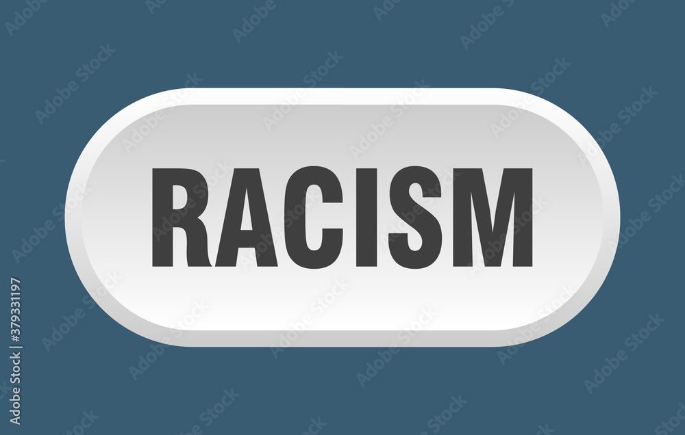 racism button. rounded sign on white background racism button. rounded sign on white background
