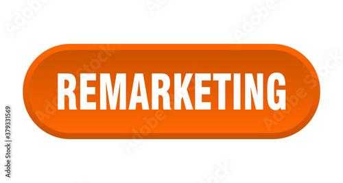 remarketing button. rounded sign on white background