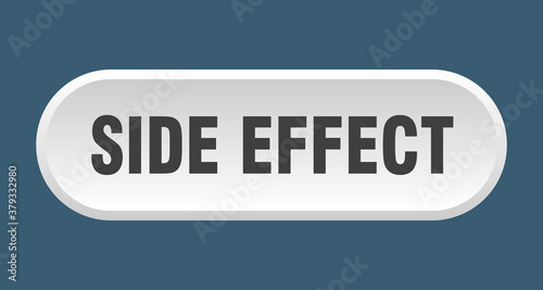 side effect button. rounded sign on white background