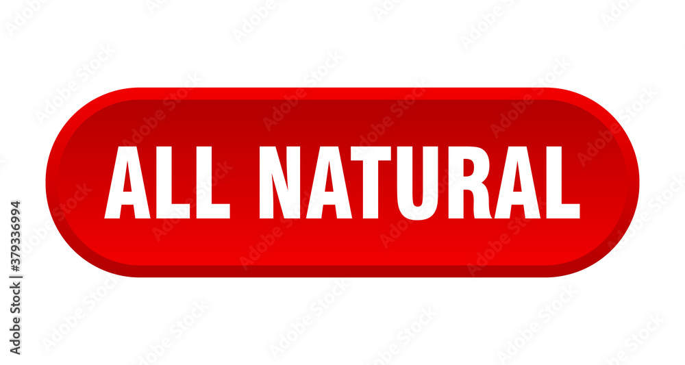 all natural button. rounded sign on white background all natural button. rounded sign on white background