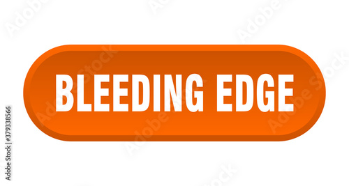 bleeding edge button. rounded sign on white background