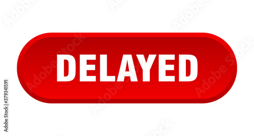 delayed button. rounded sign on white background