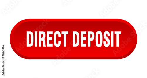 direct deposit button. rounded sign on white background