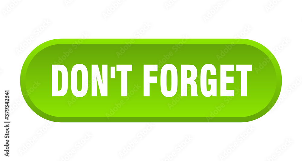 don't forget button. rounded sign on white background