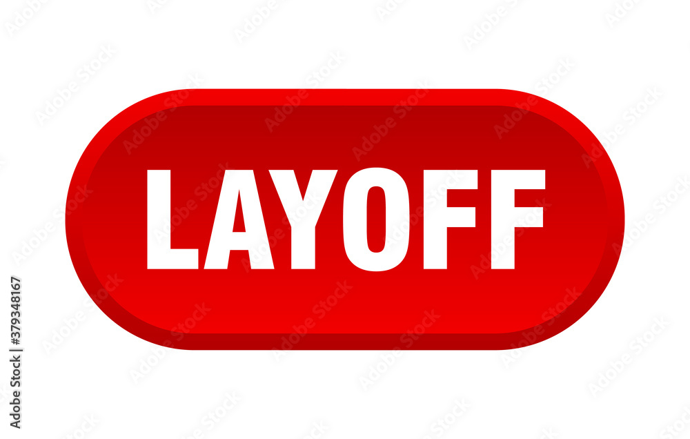 layoff button. rounded sign on white background layoff button. rounded sign on white background