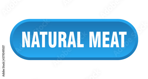 natural meat button. rounded sign on white background