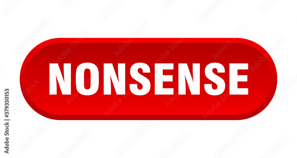 nonsense button. rounded sign on white background nonsense button. rounded sign on white background