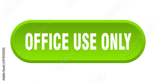 office use only button. rounded sign on white background