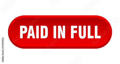 paid in full button. rounded sign on white background