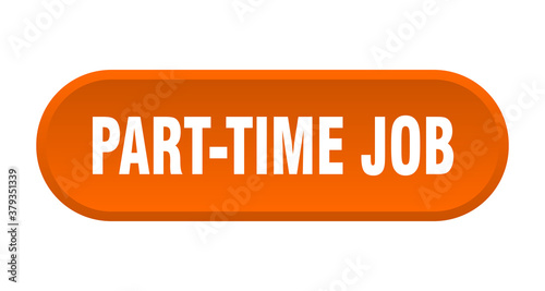 Obraz na plátně part-time job button. rounded sign on white background