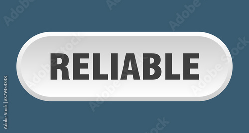 reliable button. rounded sign on white background