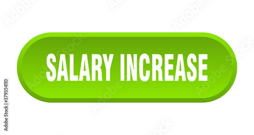 salary increase button. rounded sign on white background