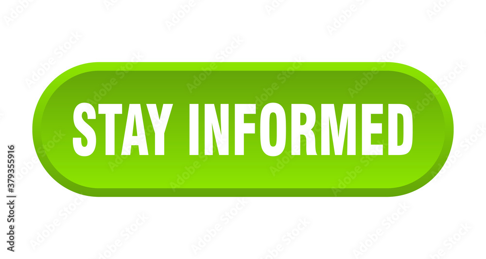 stay informed button. rounded sign on white background stay informed button. rounded sign on white background