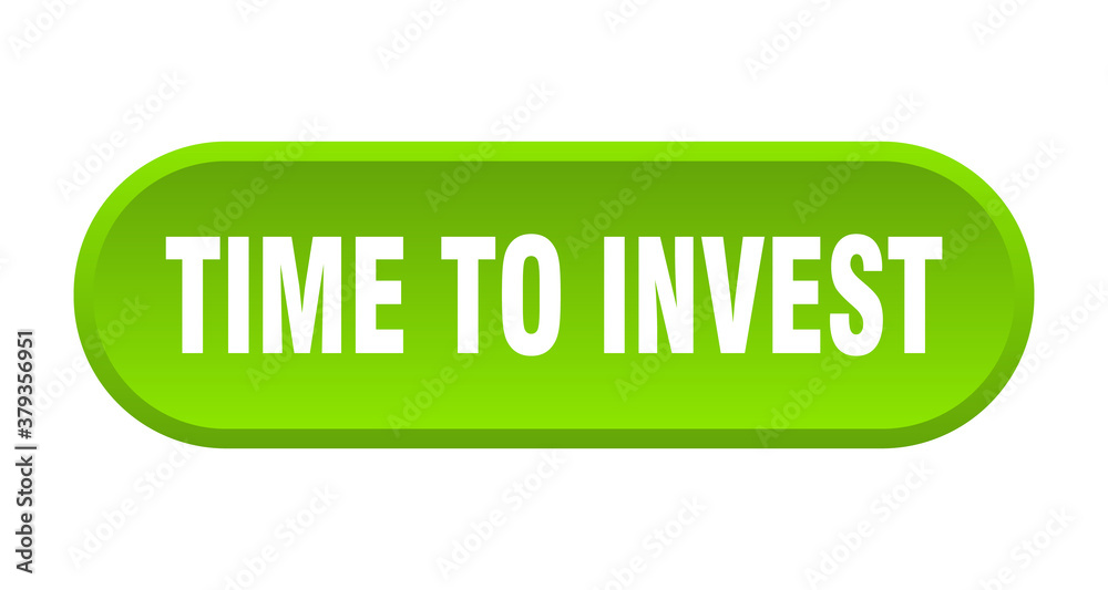 time to invest button. rounded sign on white background time to invest button. rounded sign on white background