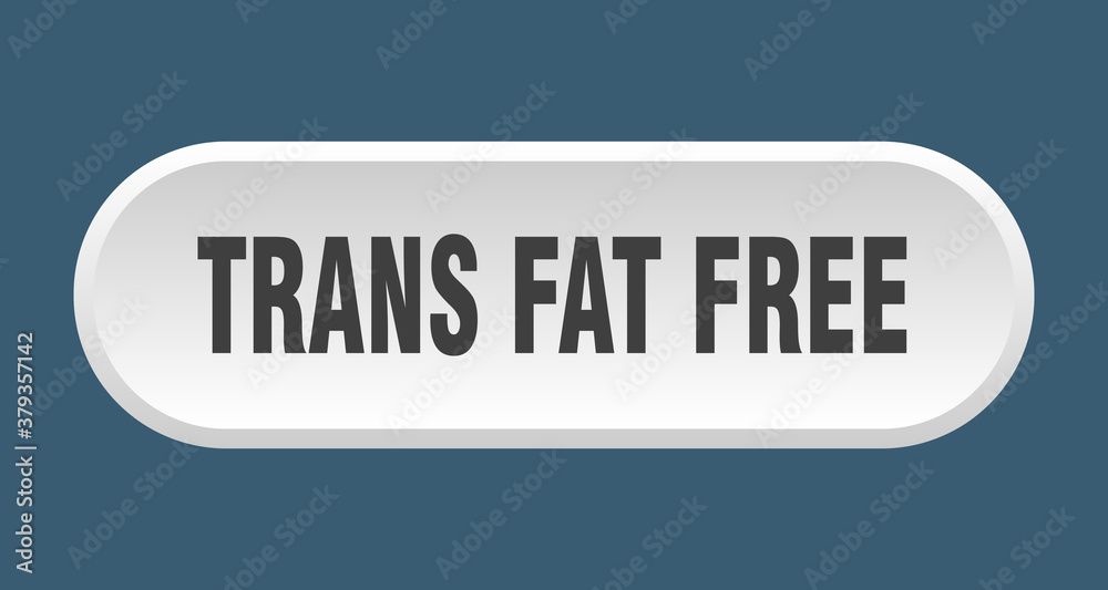 trans fat free button. rounded sign on white background trans fat free button. rounded sign on white background