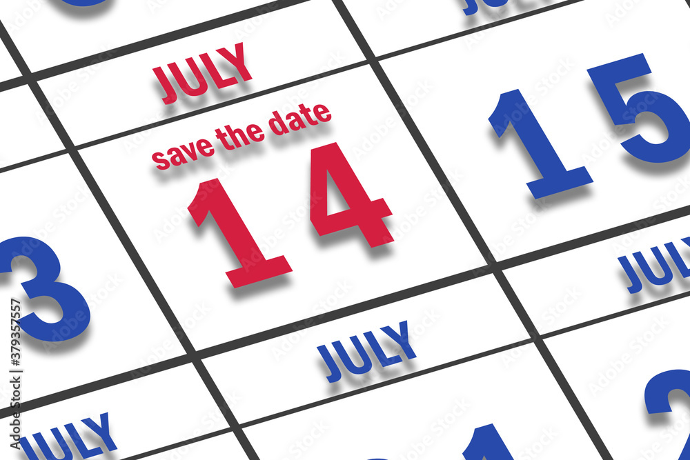 july 14th. Day 14 of month, Date marked Save the Date on a calendar. summer month, day of the year concept july 14th. Day 14 of month, Date marked Save the Date on a calendar. summer month, day of the year concept