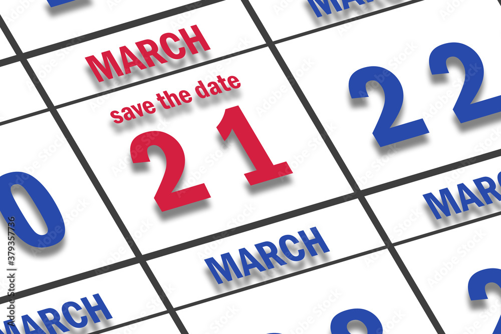 march 21st. Day 20 of month, Date marked Save the Date on a calendar. spring month, day of the year concept march 21st. Day 20 of month, Date marked Save the Date on a calendar. spring month, day of the year concept