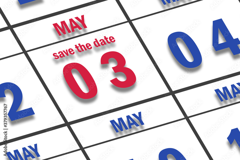 may 3rd. Day 3 of month, Date marked Save the Date on a calendar. spring month, day of the year concept may 3rd. Day 3 of month, Date marked Save the Date on a calendar. spring month, day of the year concept