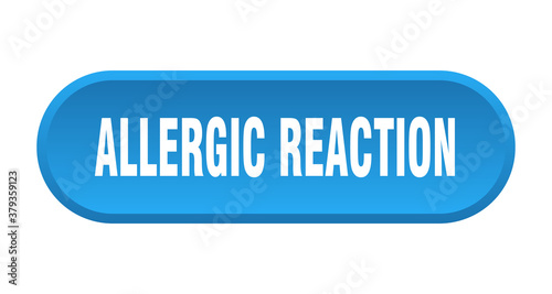 allergic reaction button. rounded sign on white background