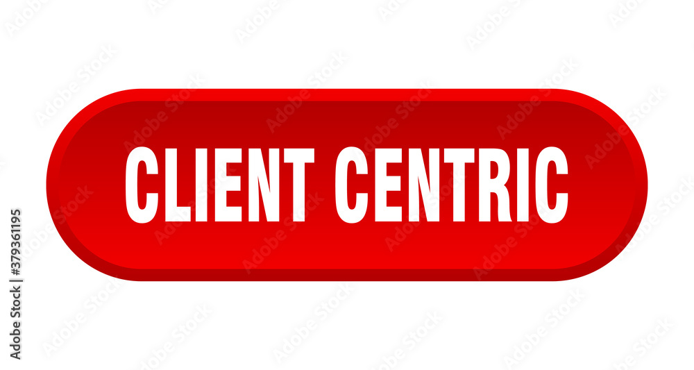client centric button. rounded sign on white background client centric button. rounded sign on white background