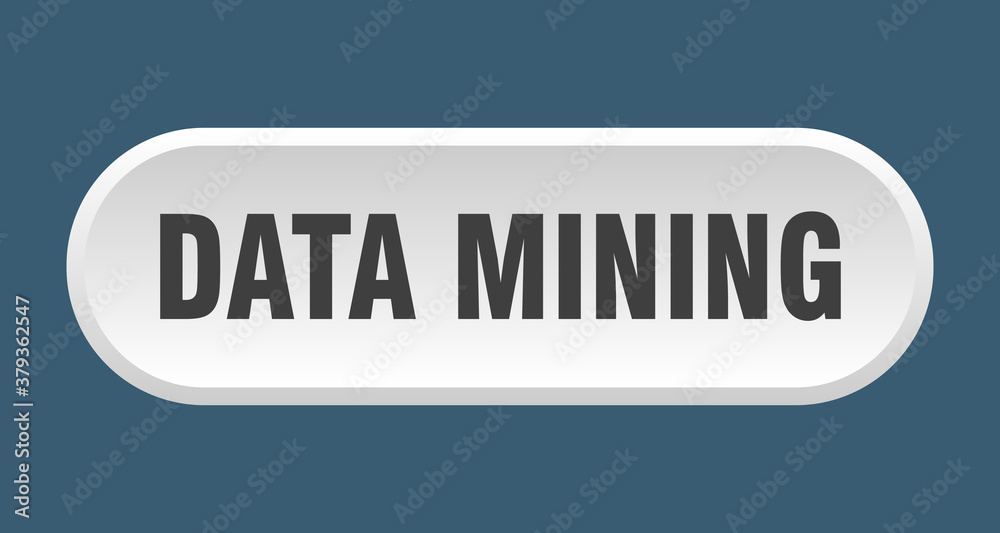 data mining button. rounded sign on white background data mining button. rounded sign on white background