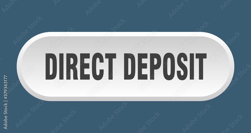 direct deposit button. rounded sign on white background direct deposit button. rounded sign on white background