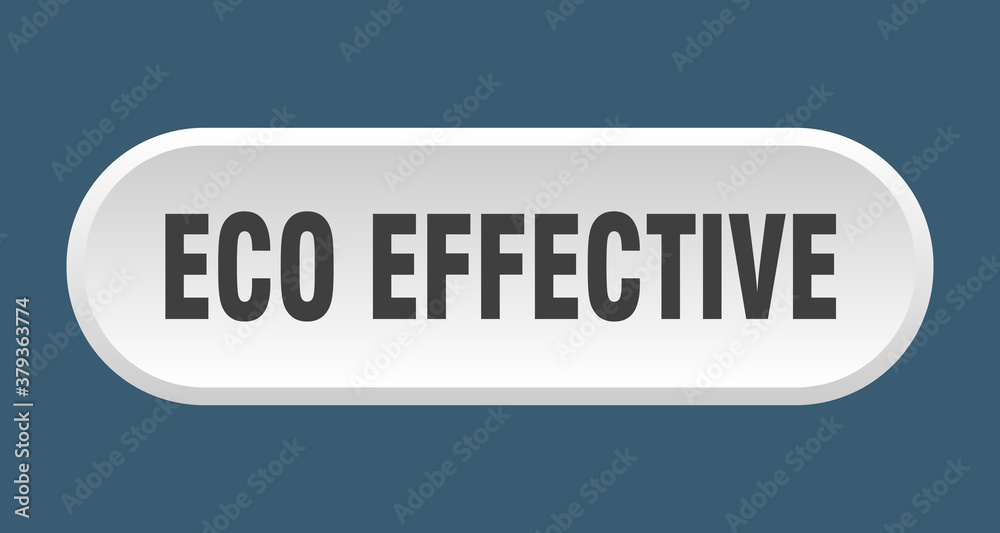 eco effective button. rounded sign on white background eco effective button. rounded sign on white background
