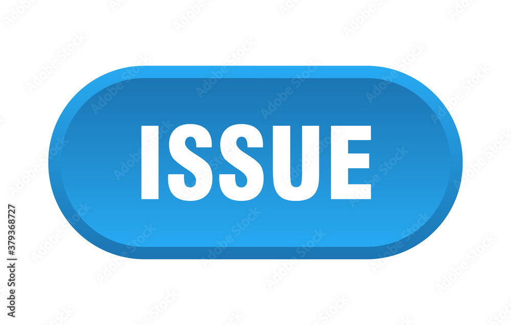 issue button. rounded sign on white background issue button. rounded sign on white background