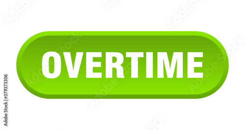 overtime button. rounded sign on white background