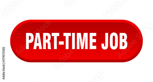 Fotografie part-time job button. rounded sign on white background