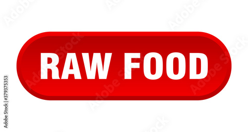raw food button. rounded sign on white background