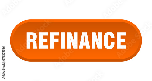 refinance button. rounded sign on white background