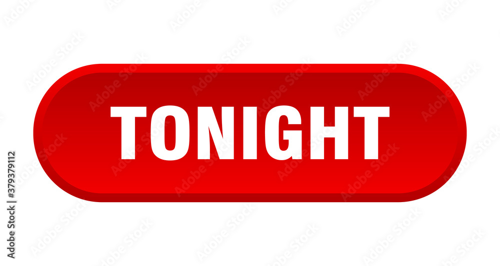 tonight button. rounded sign on white background tonight button. rounded sign on white background