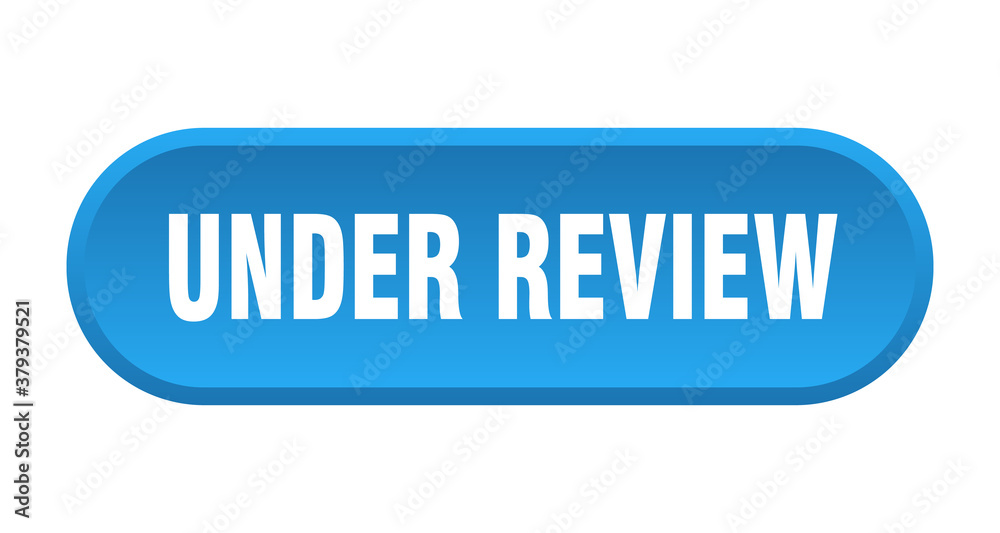 under review button. rounded sign on white background under review button. rounded sign on white background