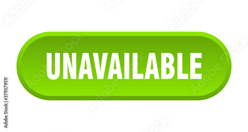 unavailable button. rounded sign on white background
