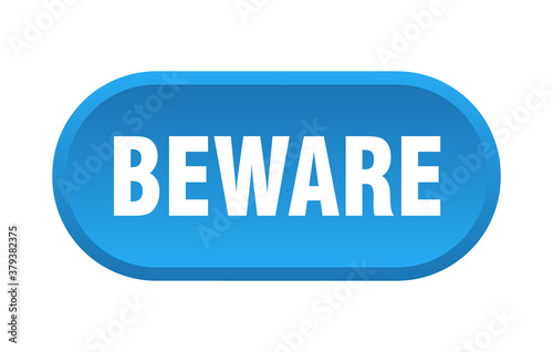 beware button. rounded sign on white background