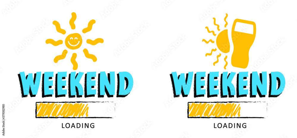 Hello long weekend loading bar Vector fun funny day keel calm happy weekend Beer lazy day Party Week end is coming Glass Drink free freedom Success in progress Installing Friday Saturday Sunday